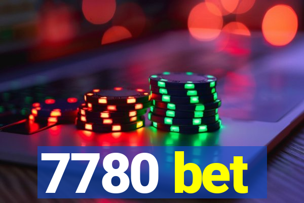 7780 bet